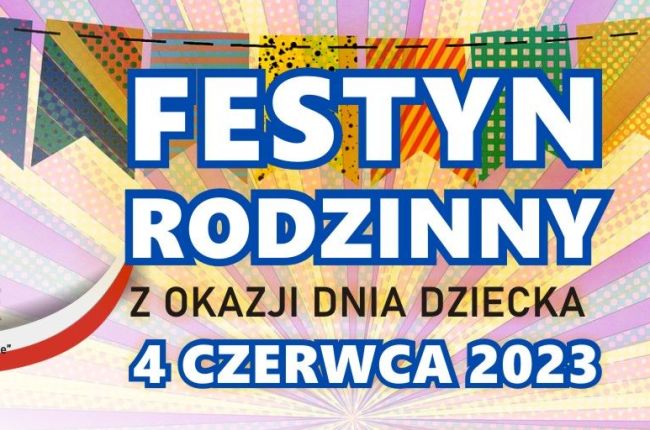 Festyn Rodzinny z okazji Dnia Dziecka - BĄDŹMY RAZEM W SIEMIATYCZACH i WARSZTATY HISTORYCZNE