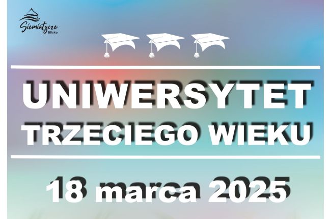 Wykład U.T.W. Siemiatycze 18. 03. 2025r.